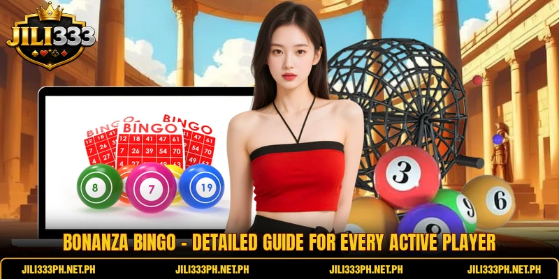 Bonanza Bingo - Detailed Guide For Every Active Player
