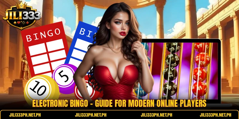 Electronic Bingo - Guide For Modern Online Players