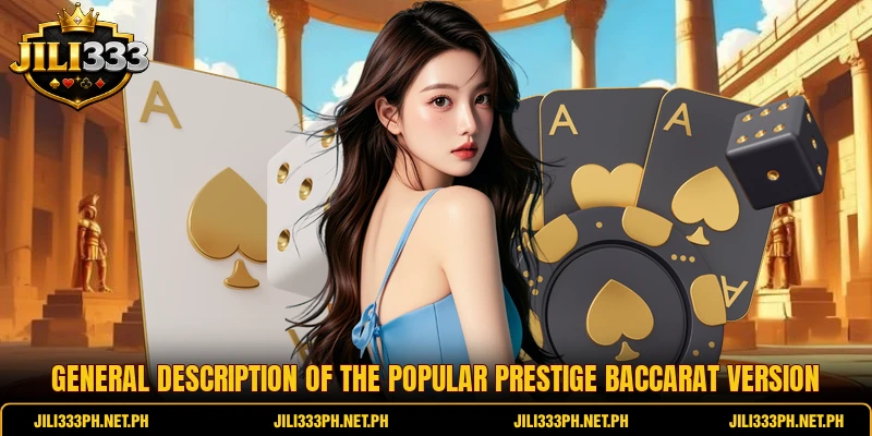 General description of the popular Prestige Baccarat version