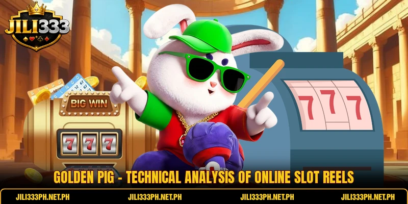 Golden Pig - Technical Analysis Of Online Slot Reels