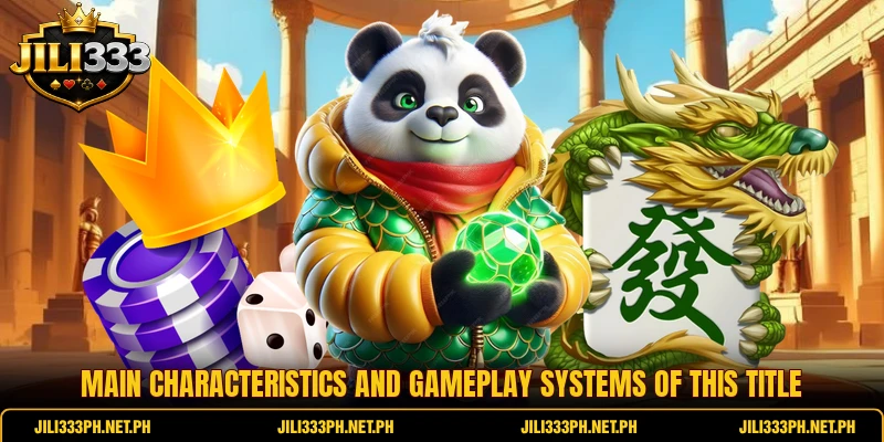 Main characteristics and gameplay systems of this title
