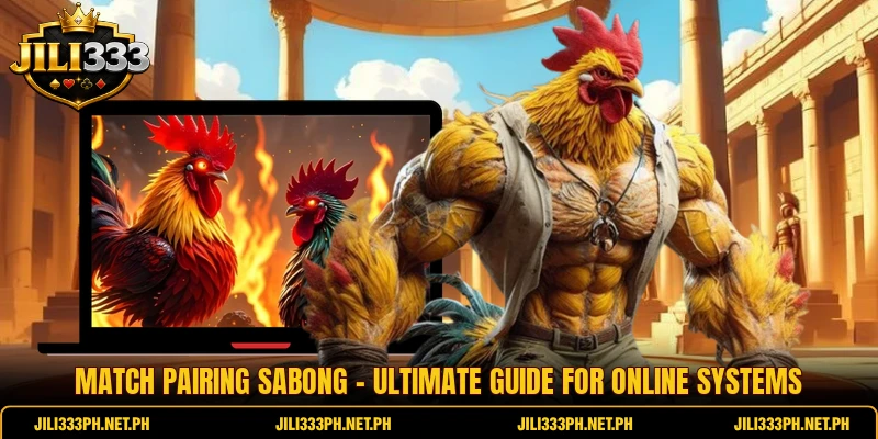 Match Pairing Sabong - Ultimate Guide For Online Systems