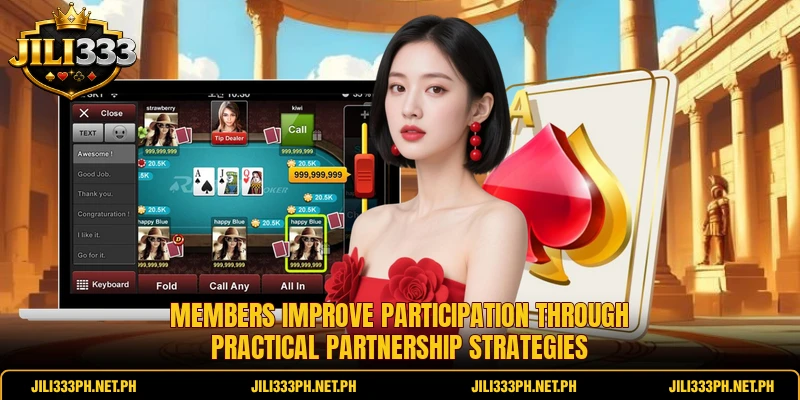 Members improve participation through practical partnership strategies Members improve participation through practical partnership strategies