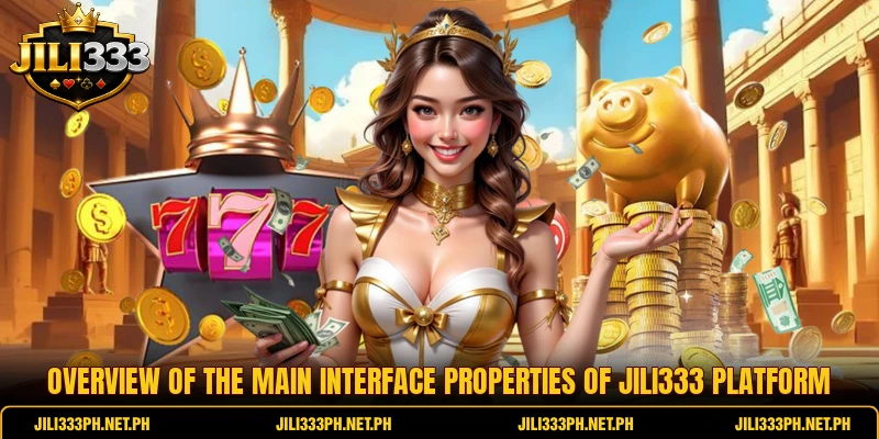 Overview of the main interface properties of Jili333 platform