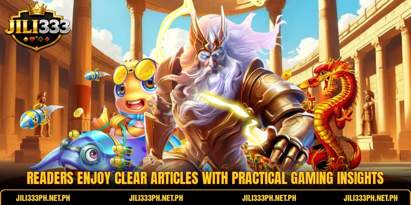 Readers enjoy clear articles with practical gaming insights