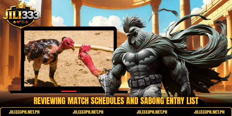 Reviewing match schedules and Sabong Entry List Reviewing match schedules and Sabong Entry List