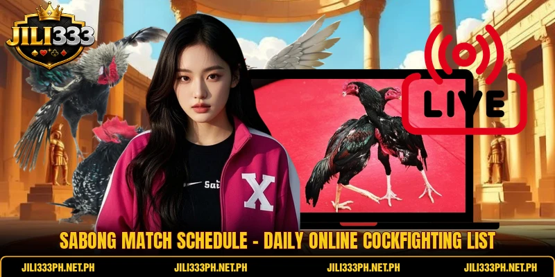 Sabong Match Schedule - Daily Online Cockfighting List