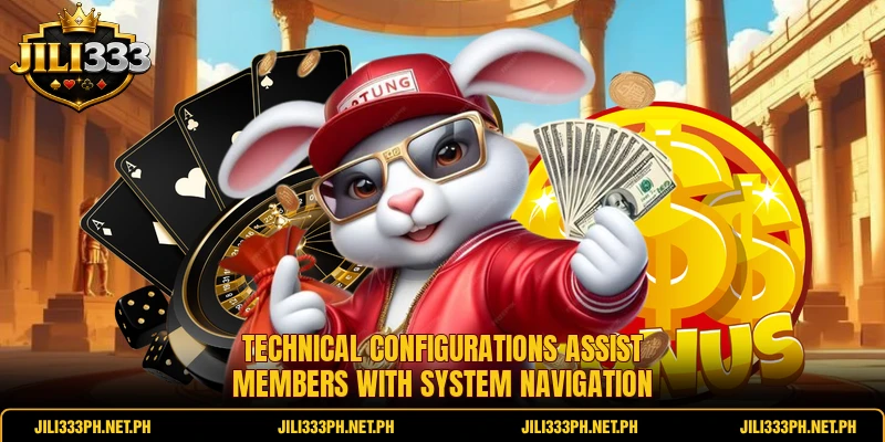 Technical configurations assist members with system navigation