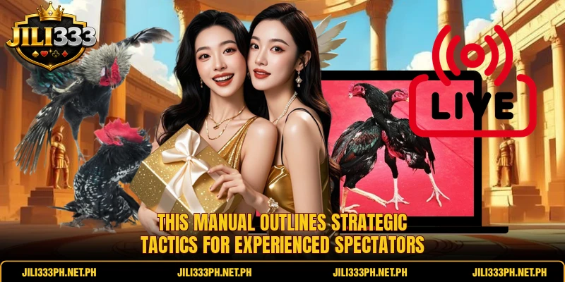 This manual outlines strategic tactics for experienced spectators