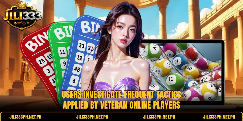 Users investigate frequent tactics applied by veteran online players